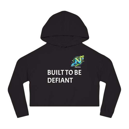 Cropped Hoodie — "Built To Be Defiant" Inspirational Women's Hooded Sweatshirt