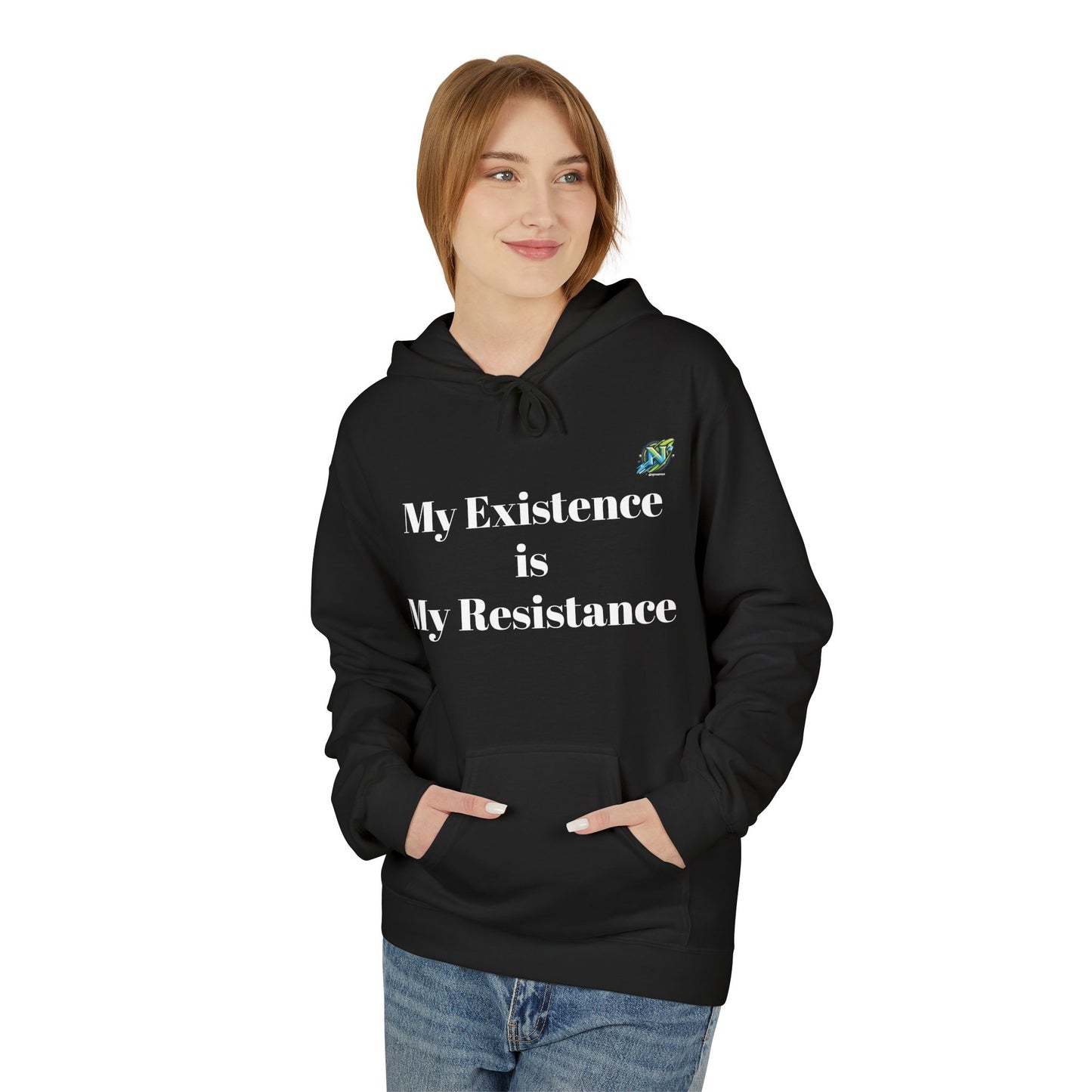 Hoodie — "My Existence Is My Resistance" Minimalist Statement Hoodie